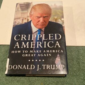 “Crippled American,” by Donald J. Trump, Hardcover with Dust Jacket